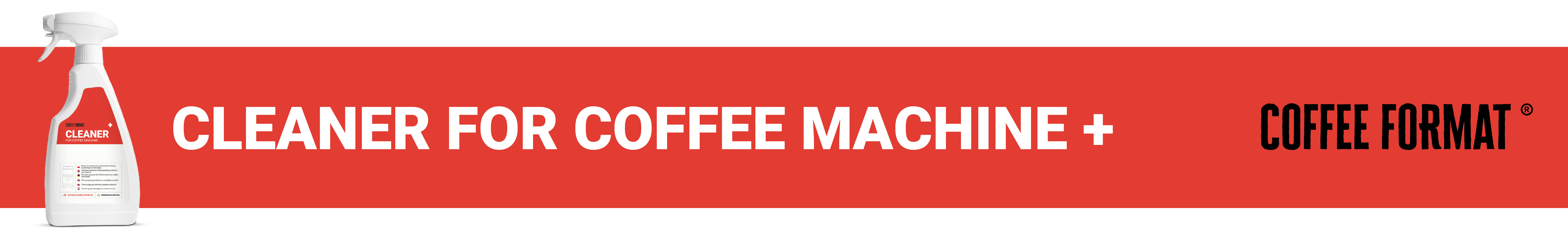 Środek czyszczący Coffee Format CLEANER+ 500 ml — Coffee Format Środek czyszczący Coffee Format CLEANER+ 500 ml — Coffee Format