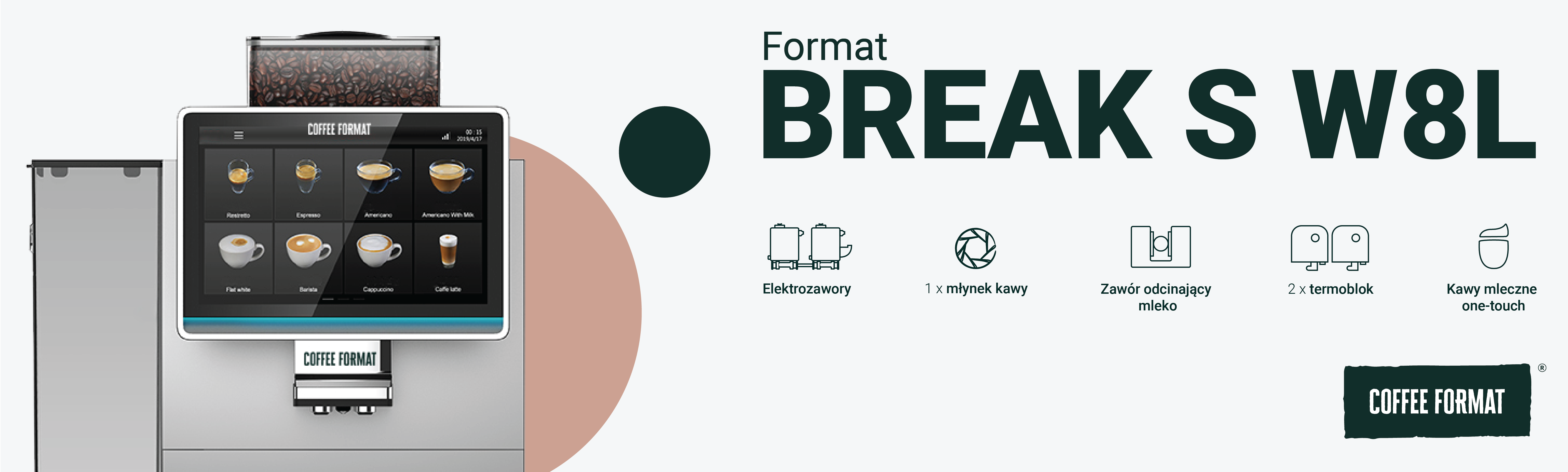 Coffee Format BREAK S W8L - automatyczny ekspres z podłączeniem do sieci wodociągowej