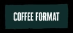 Coffee Format